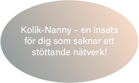 Kolik-Nanny, en insats för dig som saknar ett stöttande nätverk!